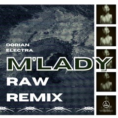 Dorian Electra - M'Lady (RAW Remix)