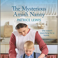 [Download] KINDLE 💌 The Mysterious Amish Nanny: An Uplifting Inspirational Romance (