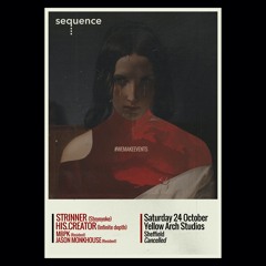 sequence | with Strinner & His.Creator