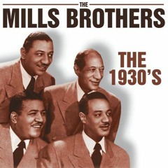 Mills Brothers: I Ain't Got Nobody