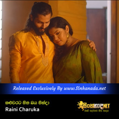 Kaluwarata Hitha Baya Hinda - Raini Charuka
