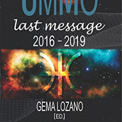 FREE KINDLE 🖍️ UMMO Last Message 2016 - 2019 by  Gema Lozano &  Jeff Demmers [EBOOK