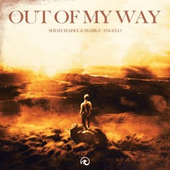 Shiah Maisel, Mark F. Angelo - Out Of My Way