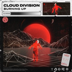 Cloud Division - Burning Up