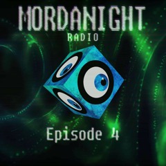 Mordanight Radio - Episode 4