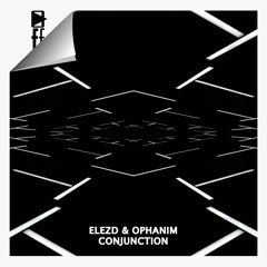 ElezD & Ophanim - Conjunction (Original Mix) [Playoff Records]