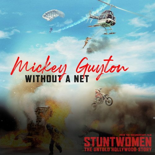 Without A Net (From the Documentary Film 'Stuntwomen: The Untold Hollywood Story’)