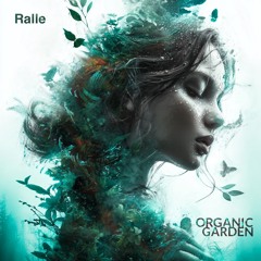 Organic Garden ✦ Ralle