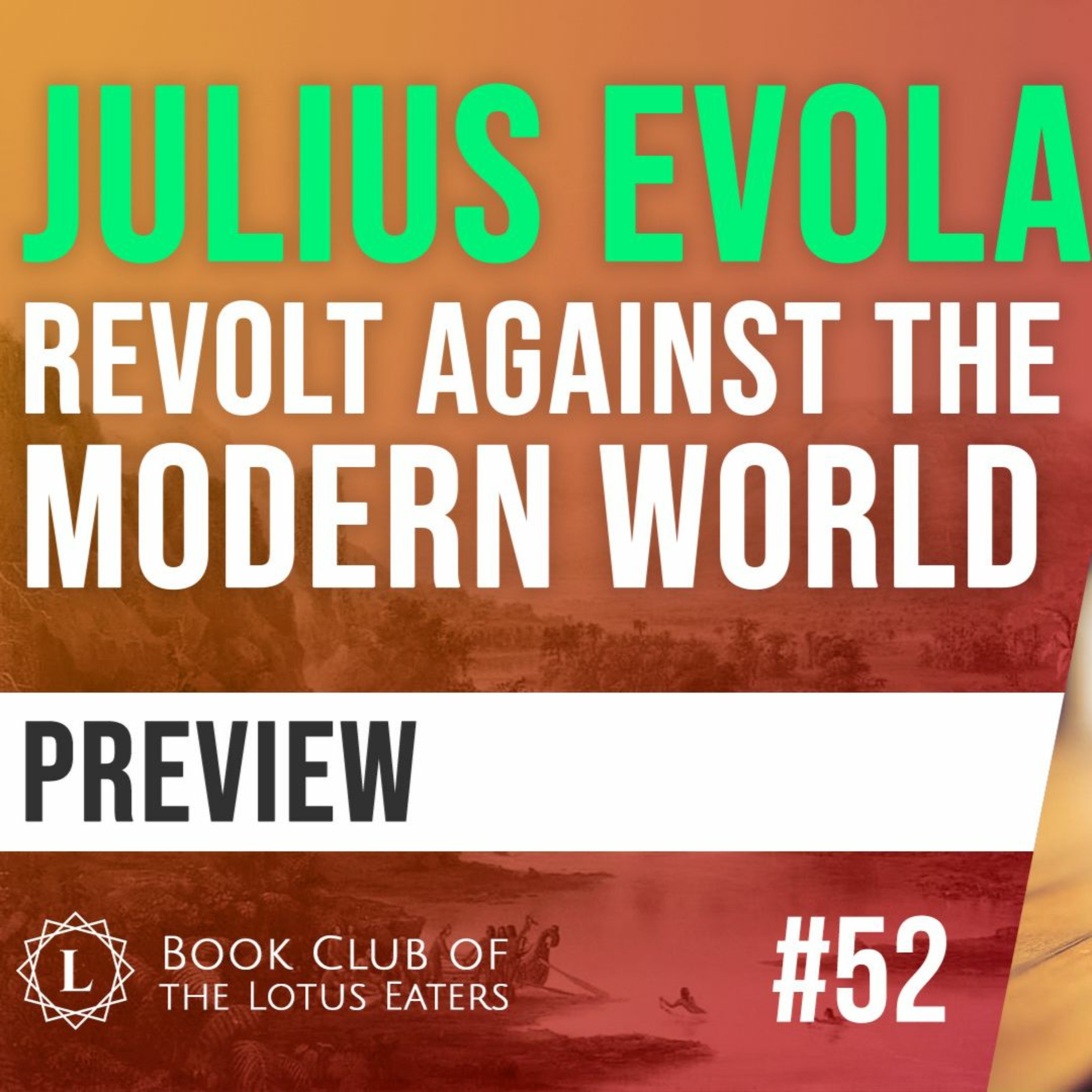 Preview: Book Club #52 | Julius Evola's Revolt Against the Modern World: Part II