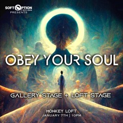 Obey Your Soul @ Monkey Loft