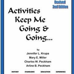 [PDF READ ONLINE] Activities Keep Me Going and Going, Volume A (Activities Keep