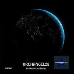 Archangel28 - Awaken from Reality (Original Mix) [Underground Roof Records]
