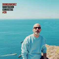 Habitación con Vistas I Podcast 26 I Dioni Sánchez