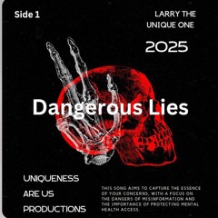 UNiqueness Are Us Productions - 1. Dangerous Lies .m4a