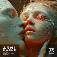 Arni - Soul Cry (Original Mix) [OUT NOW]