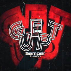 Semperfusion - GET UP