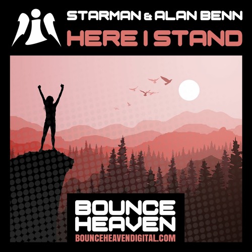 Starman & Alan Benn - Here I Stand - BounceHeaven.co.uk