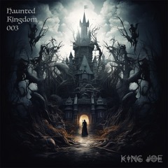 Haunted Kingdom 003 (All Original Mix)