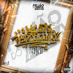 PODCAST FIM DE ANO BAILE DO BROOKLYN DJ FEIÃO DO ANAIA