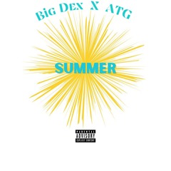 Summer(Big Dex X ATG)