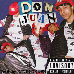 Don Juan (Prod. By DJYUNGKASH)