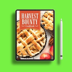 Harvest Bounty Cookbook . Complimentary Copy [PDF]