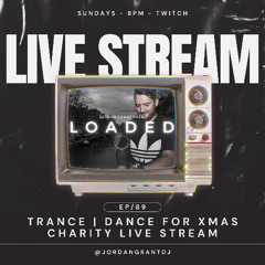 Loaded EP/89 (Trance | Robbies' Dance For Christmas Charity Live Stream)