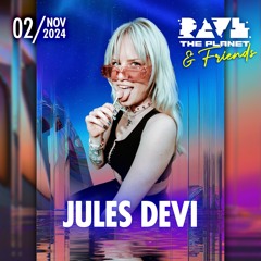 Jules Devi  @ Rave The Planet & Friends (LIVE recording)