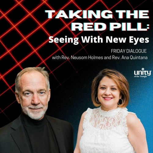 Taking The Red Pill- Seeing With New Eyes - Episode 3