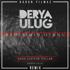 Derya Uluğ - Sana Çıkıyor Yollar (Harun Yılmaz Remix)