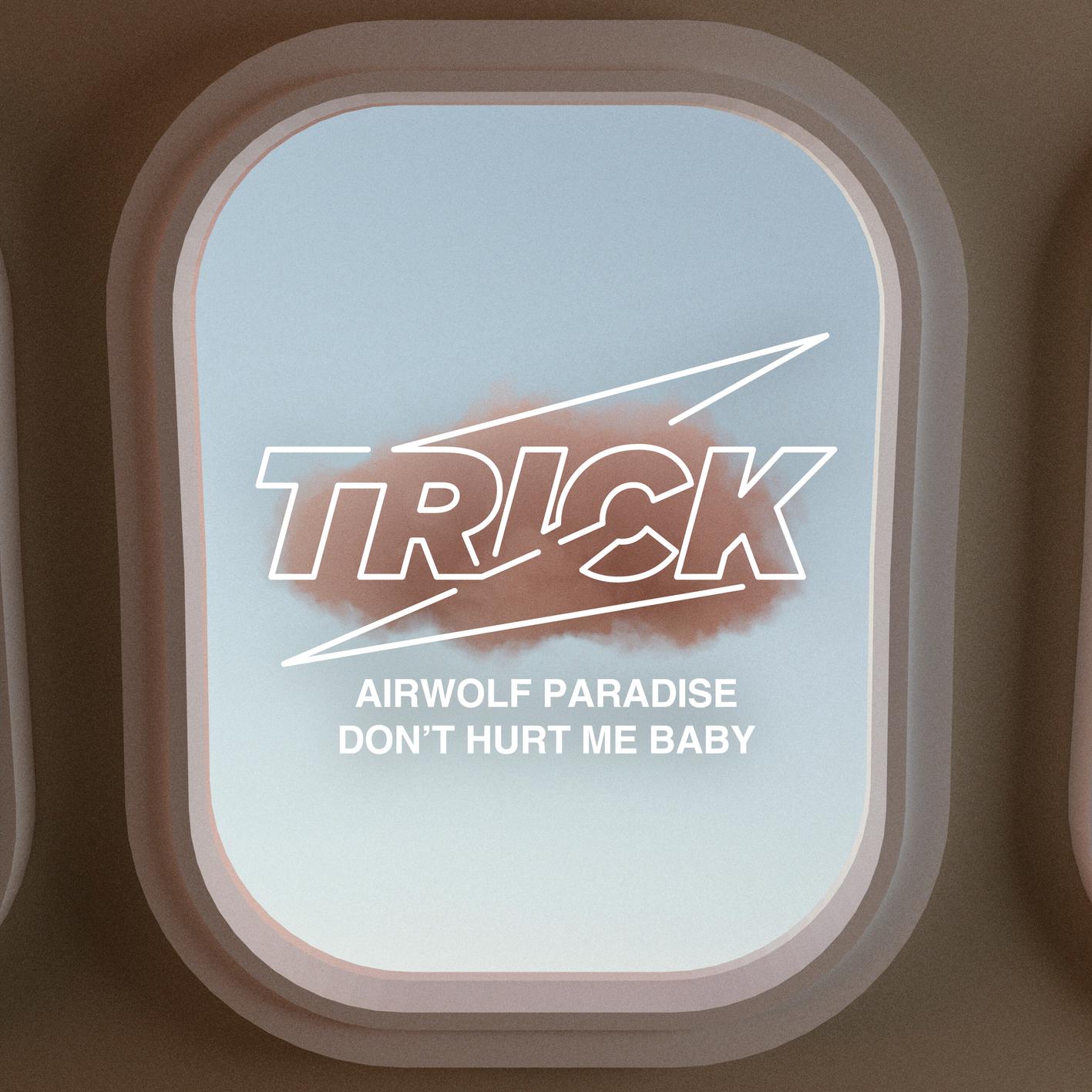 Don’t Hurt Me Baby