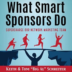 [Get] KINDLE 📍 What Smart Sponsors Do: Supercharge Our Network Marketing Team by  Ke