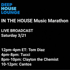 Live Broadcast - Deep House Lounge - [In The House Music Marathon] 03-21-2020