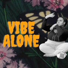 vibe alone