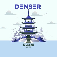 DIMMISH - Viper (Clip) [DENSER025]