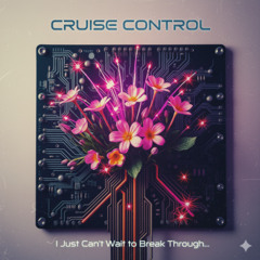 I Just Can't Wait to Break Through... (Electric Obsession)