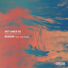 Hot Since 82 Ft. Jem Cooke - BUGGIN' (Samir Kuliev & Taleman Remix)