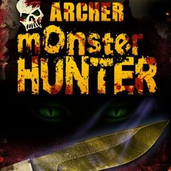 #[ Matt Archer: Monster Hunter Matt Archer #1 by Kendra C. Highley