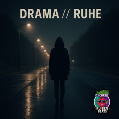 Drama __ Ruhe