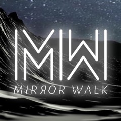 Mirror Walk Show Mix