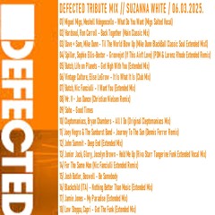 DEFECTED TRIBUTE MIX // SUZANNA WHITE / 06.03.25.