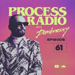 Dombresky - Process Radio #061