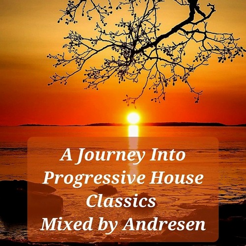 A Journey Into Progressive House Classics Vol. I