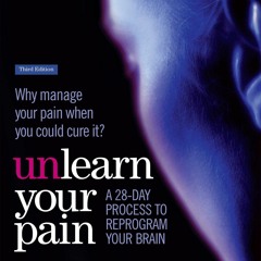 PDF Unlearn Your Pain: A 28-day process to reprogram your brain