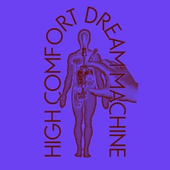 HIGH COMFORT - DREAM MACHINE MIX BY EAROH