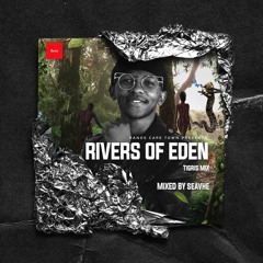 RIVERS OF EDEN VOL. 3 MIXED BY SEAVHE