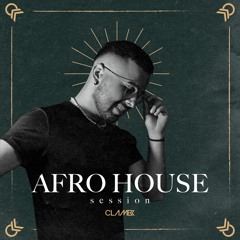 AFRO-HOUSE SESSION | CLAMEK