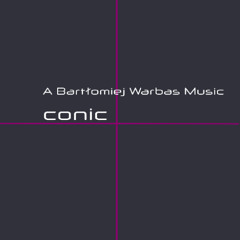 A Bartłomiej Warbas Music  "conic"