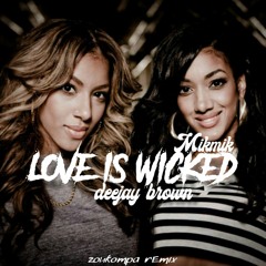 LOVE IS WICKED ZOUKOMPA REMIX