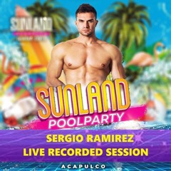 Sergio Ramirez - Sunland Pool Party (Live Recorded Session Apr 2023)